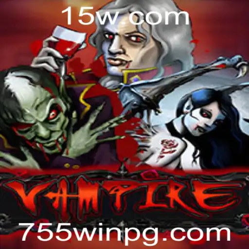 Descubra Tudo Sobre 'Vampire' - Um Jogo Envolvente em 755win